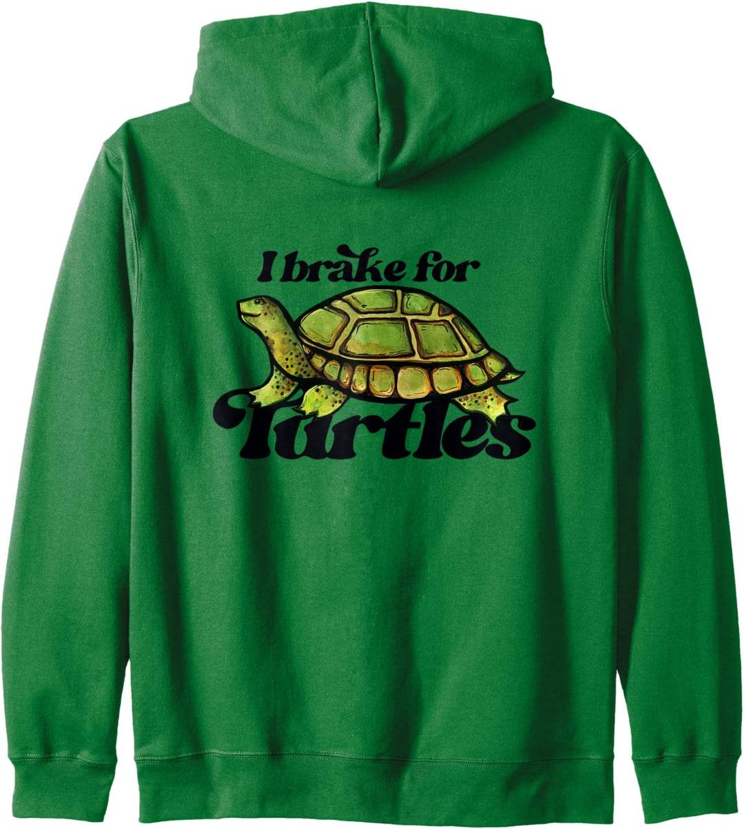 I brake for Turtles Ich bremse für Schildkröten Spass Kapuzenjacke