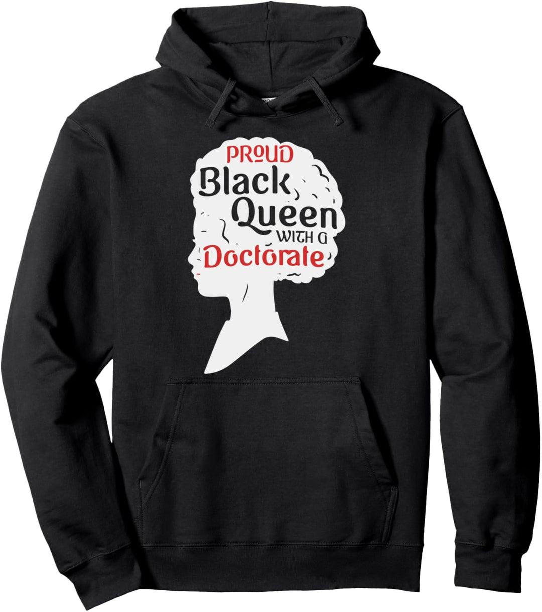 Proud Black Queen PhD Graduation Gift Afro Doctorate Pullover Hoodie