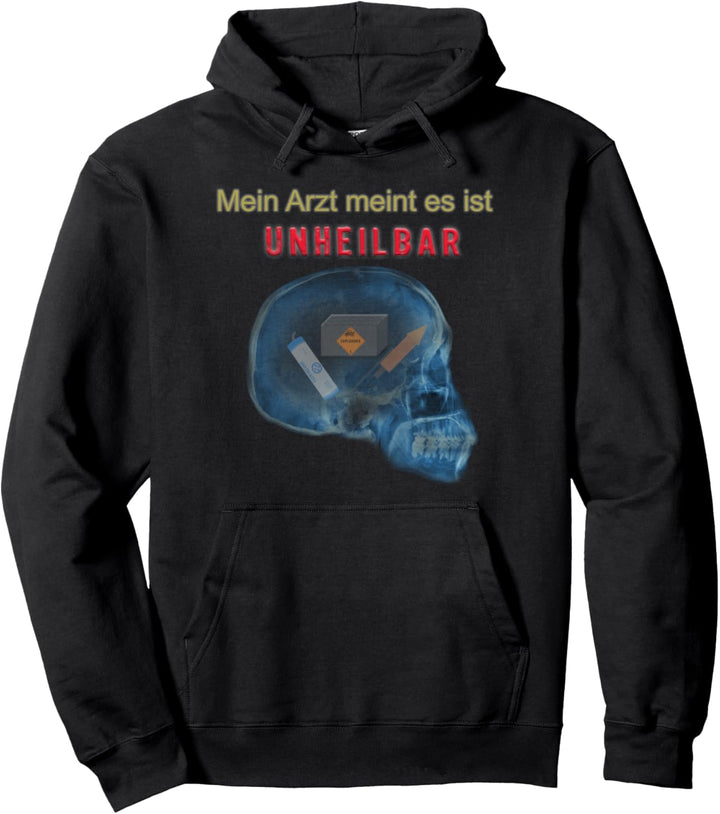 Pyro Arzt unheilbar Böller DUH Salut Silvester Feuerwerk Pullover Hoodie
