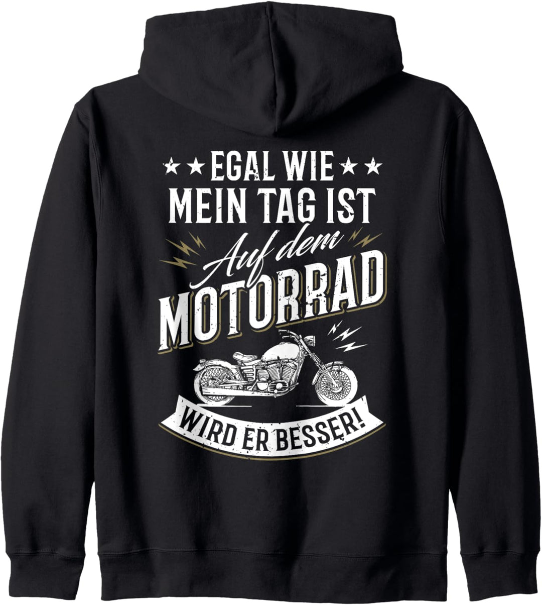 Egal wie mein Tag ist, auf dem Motorrad wird er besser - Fun Kapuzenjacke