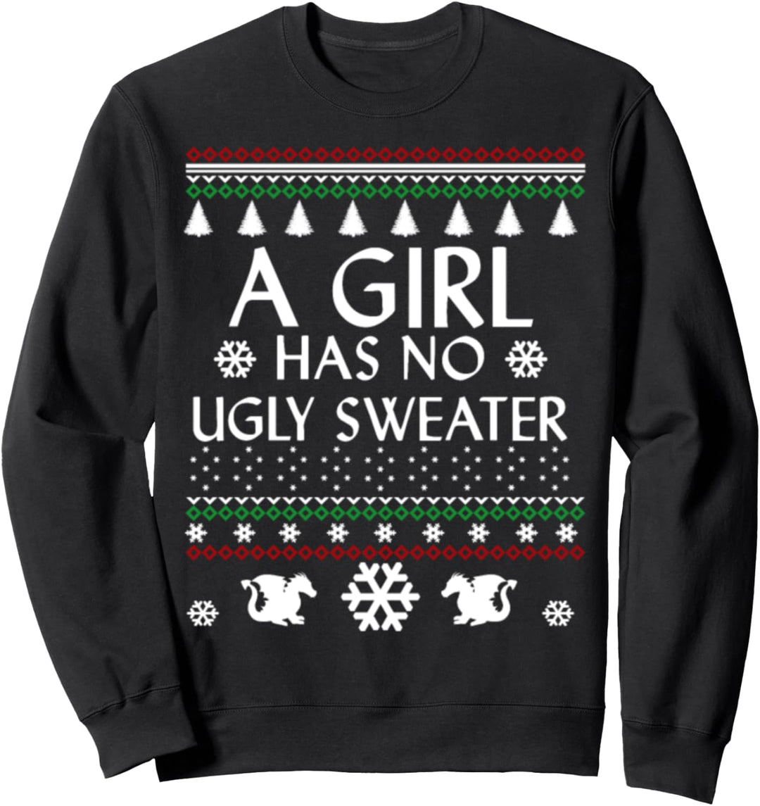 A Girl Has No Ugly Christmas Sweatshirt