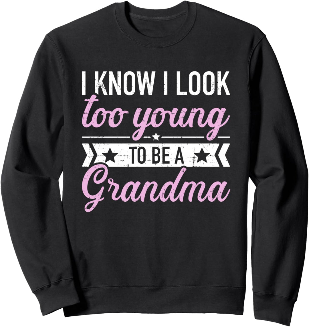 Zu jung als Oma lustiger Spruch für Grossmutter Sweatshirt