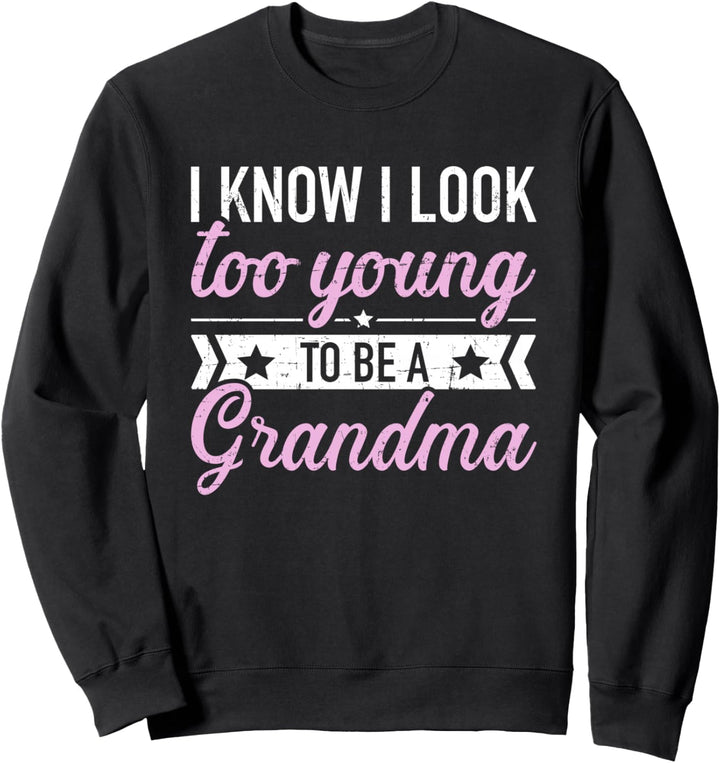 Zu jung als Oma lustiger Spruch für Grossmutter Sweatshirt