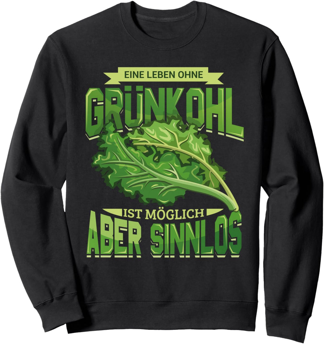Grünkohl Norddeutschland Kohl Kohlfahrt Norden Sweatshirt