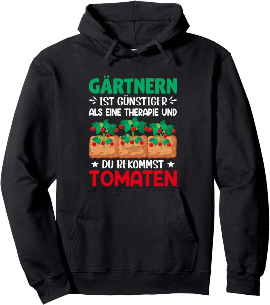 Gärtnern ist günstiger als eine Therapie Tomaten Pullover Hoodie