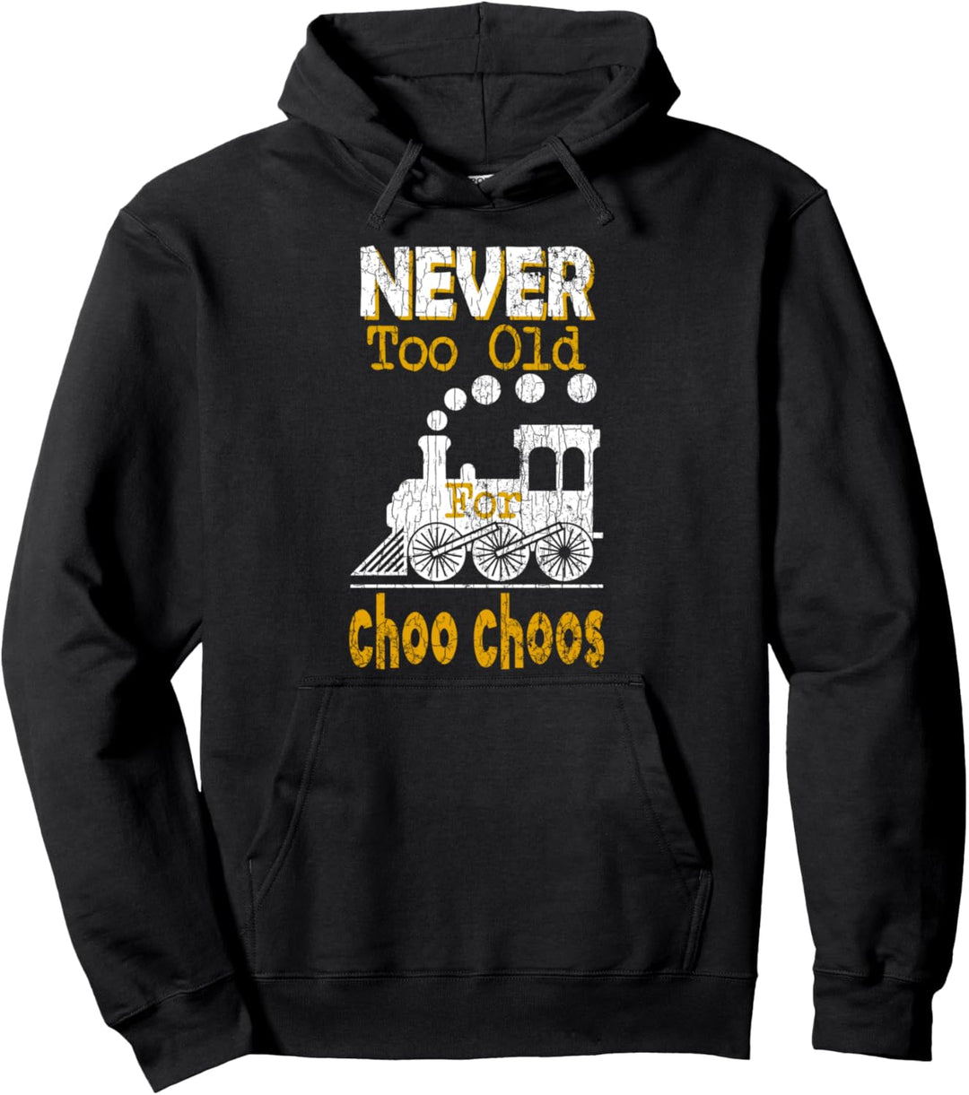 Nie alt für Choo Choos Spass Eisenbahn Zug Ingenieur Grafik Pullover Hoodie