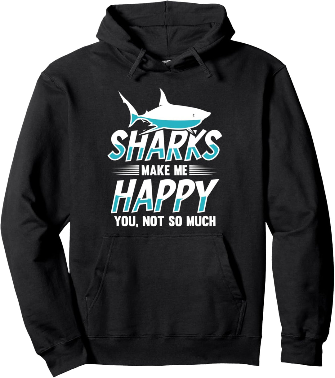 Shark Gifts for Shark Lovers - Funny Sharks Happy Pullover Hoodie