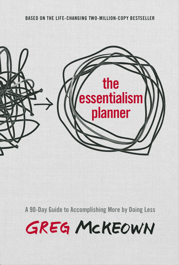 The Essentialism Planner: A 90-Day Guide to Accomplishing More by Doing Less, Gebundenes Buch