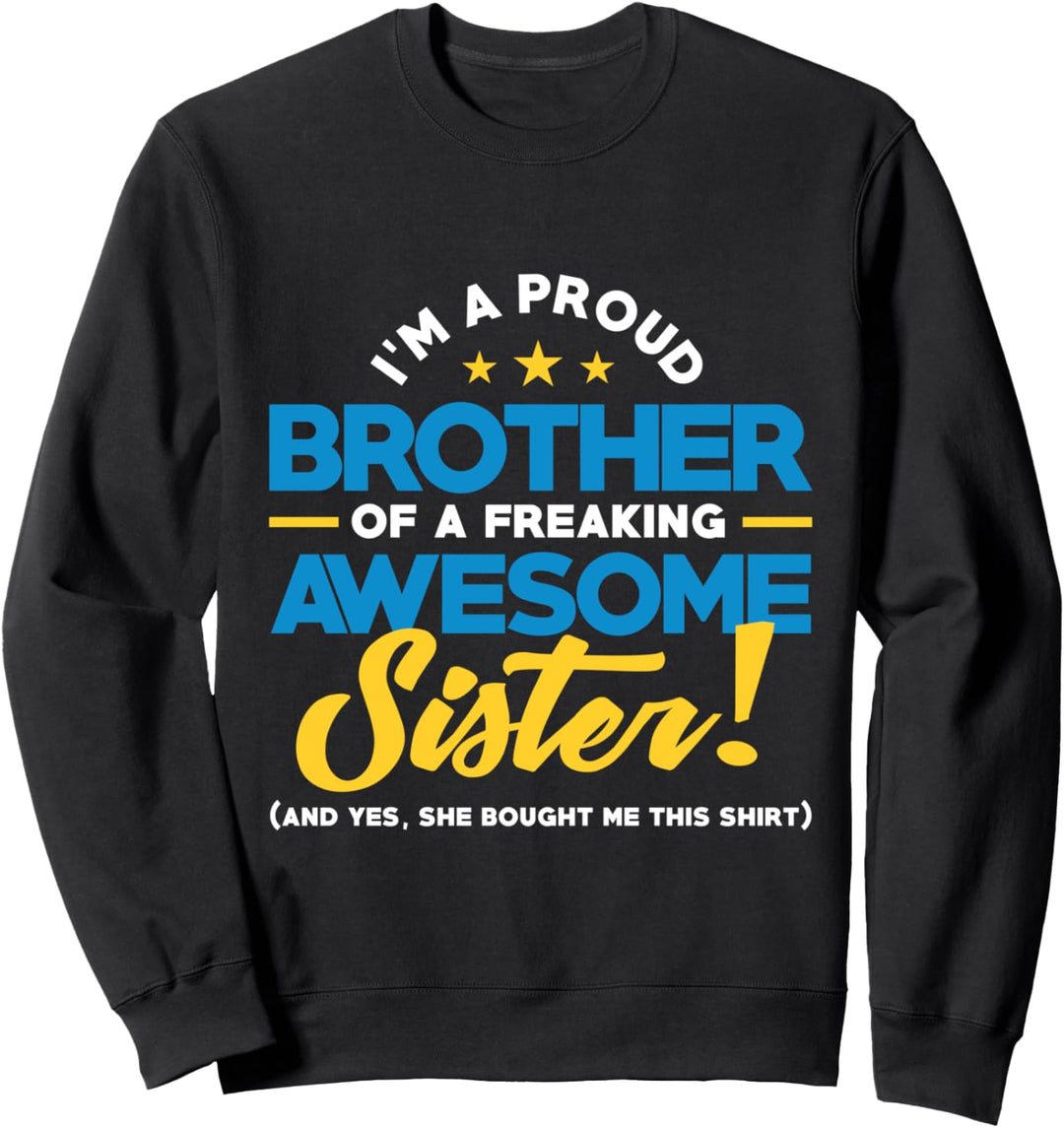Lustiges Stolzer Bruder einer tollen Schwester Design Sweatshirt
