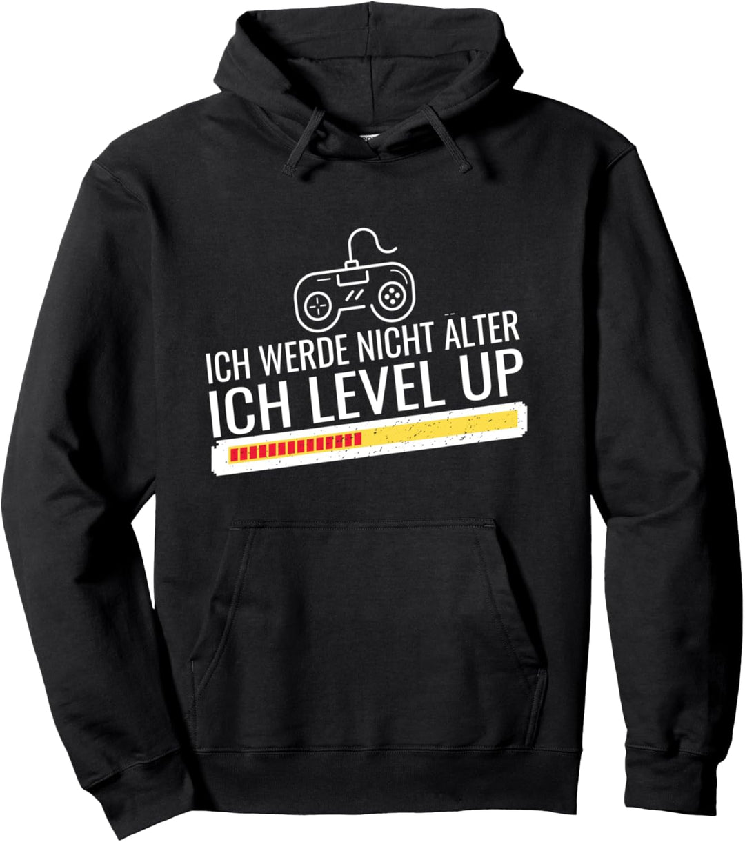ich werde nicht älter ich level up Lustiges Gamer Zocken Pullover Hoodie