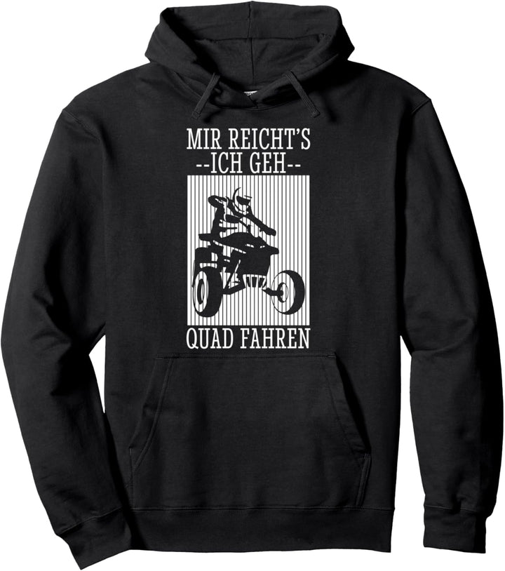 Quad ATV Mir Reichts Sprüche Lustige Pullover Hoodie