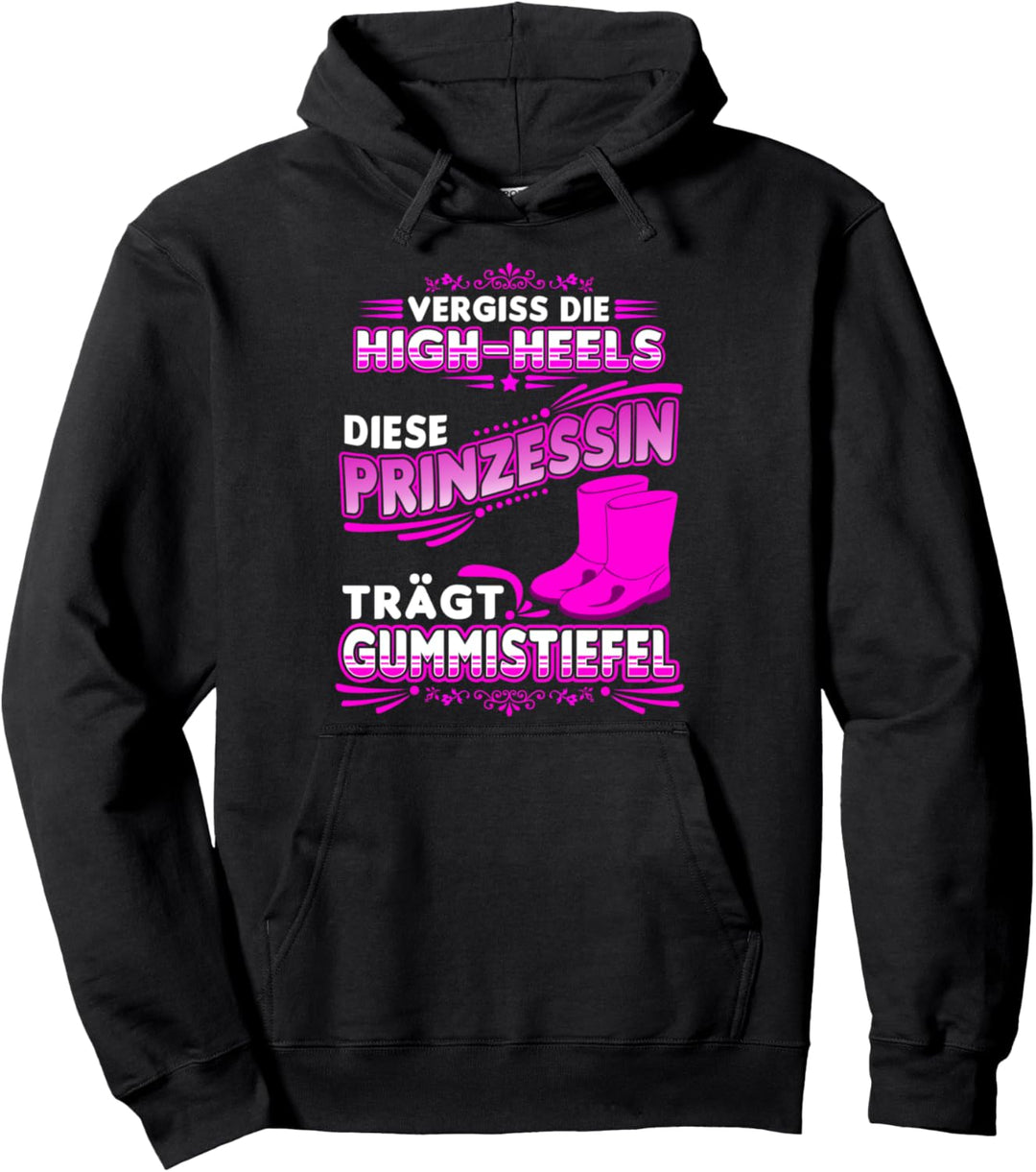Vergiss Die High-Heels Diese Prinzessin Trägt Gummistiefel Pullover Hoodie