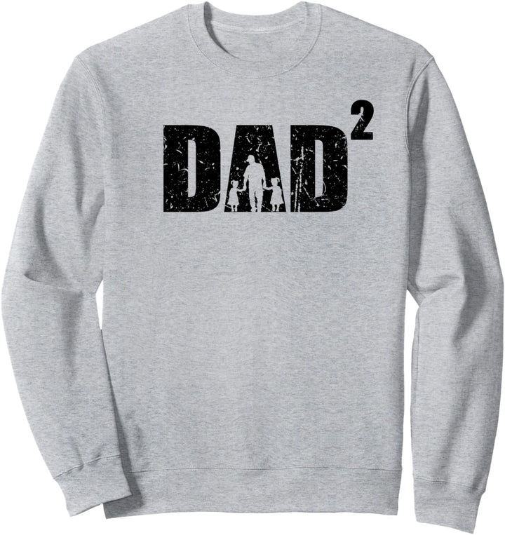 Dad hoch 2 zweifacher Papa Vater zwei Töchter Sweatshirt