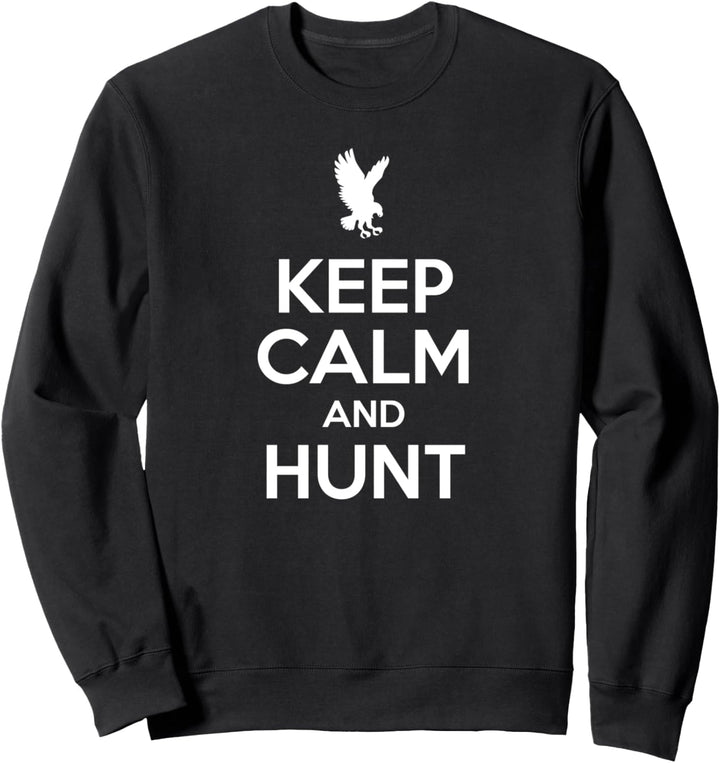 Keep calm and hunt - falconry hawking falconer gift Sweatshirt