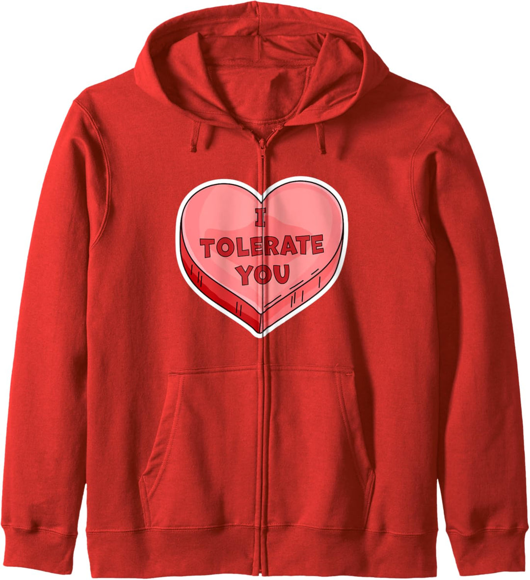 I Tolerate You - Lustiger Valentinstag Candy Heart Lover Kapuzenjacke