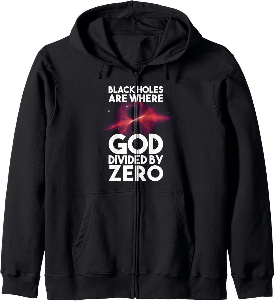 Black Holes Are Where God Divided By Zero Kapuzenjacke