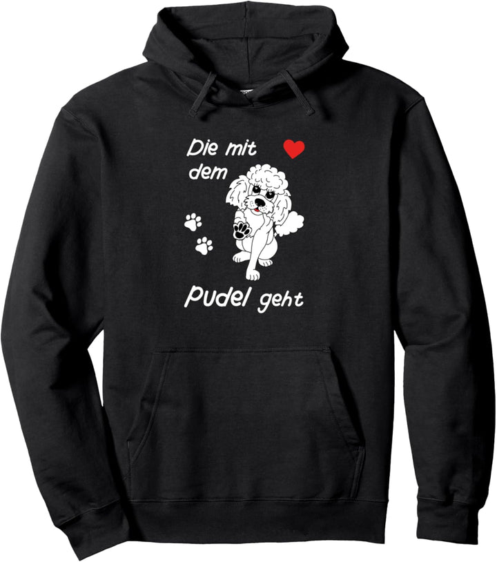 Die mit dem Pudel geht, Pudeldesign für die Gassirunde Pullover Hoodie