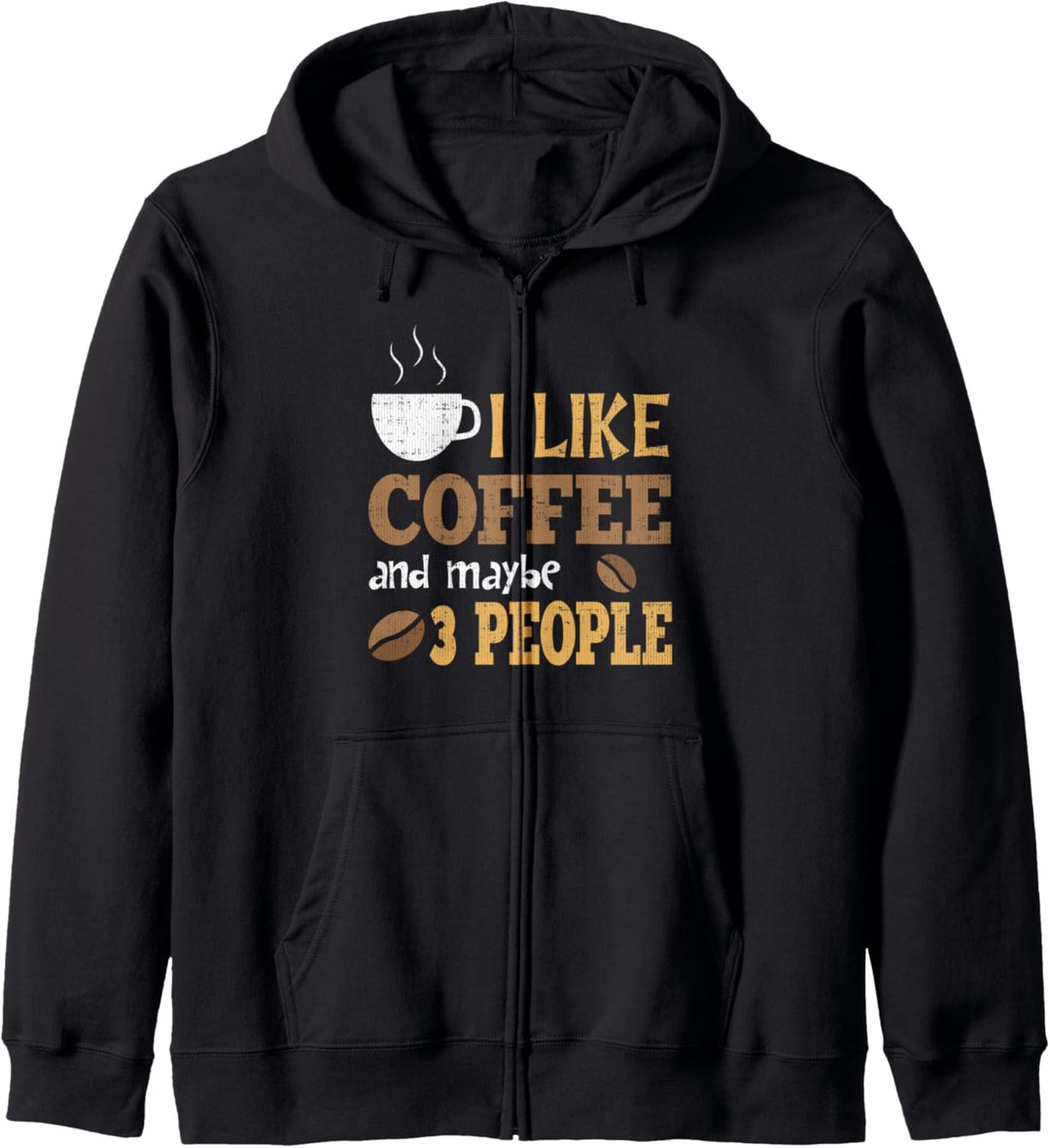 I Like Coffee and Maybe 3 People Funny Caffeine Drinking Kapuzenjacke