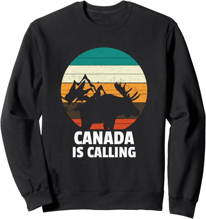 Canada Is Calling Kanada Urlaub Auswanderer Sweatshirt