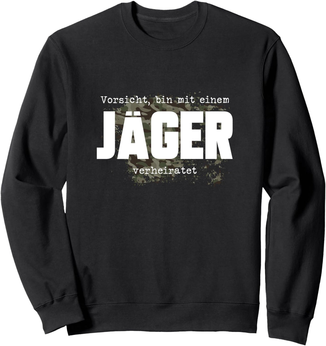 Mit Jäger verheiratet Tarnmuster für Partner zum Jägermotiv Sweatshirt