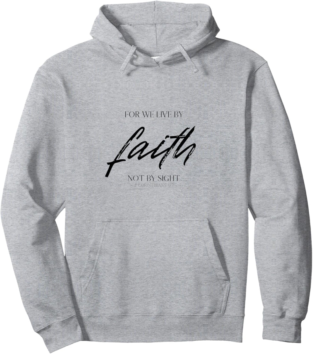 Im Glauben und nicht im Schauen.. Pullover Hoodie