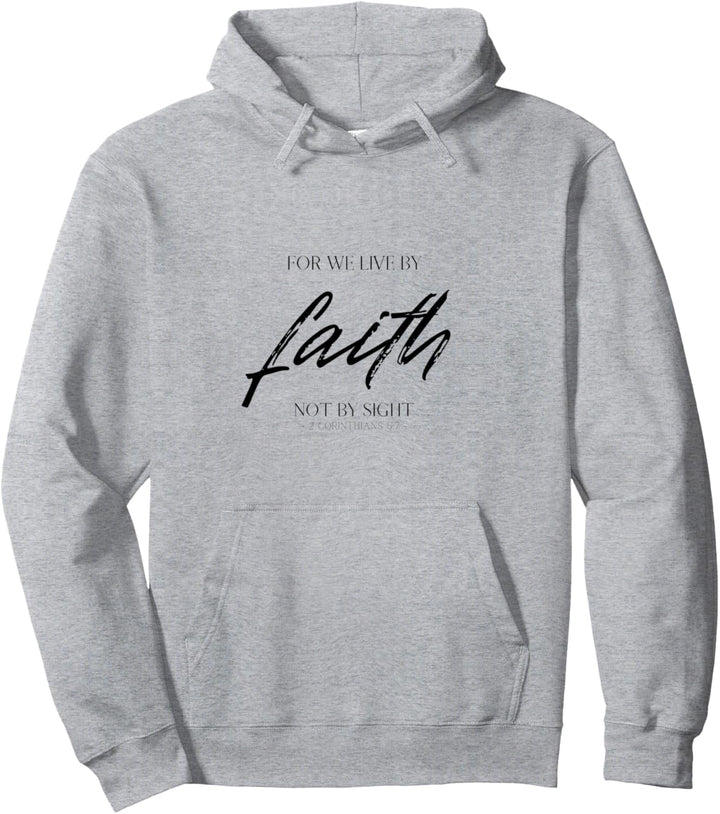 Im Glauben und nicht im Schauen.. Pullover Hoodie