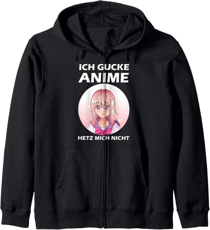 Ich gucke Anime Hetz mich nicht Anime Japan Kapuzenjacke