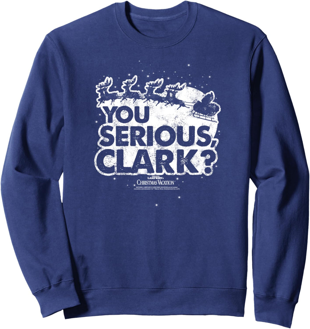Christmas Vacation You Serious Clark Weihnachten Sweatshirt