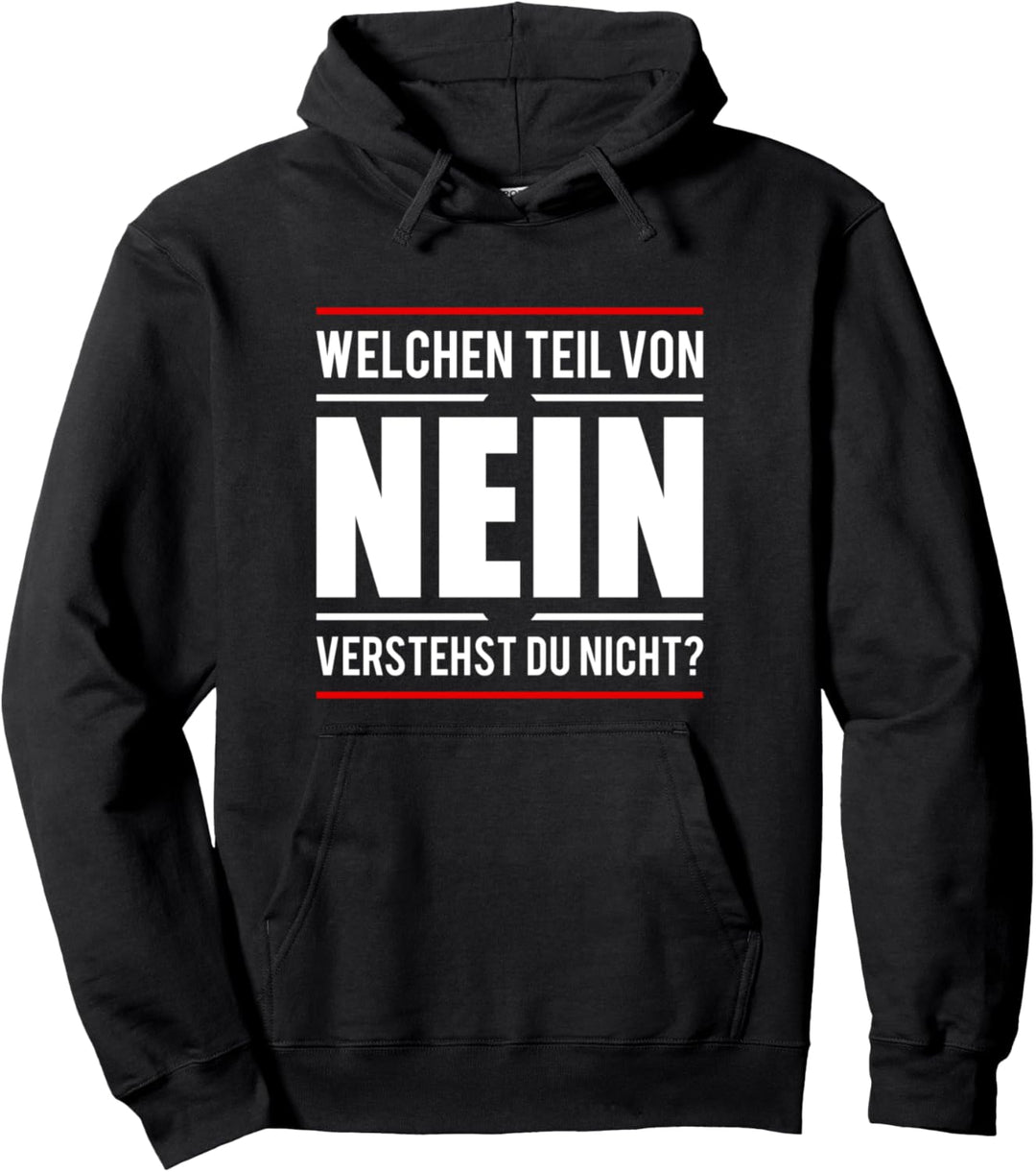 Welchen Teil von Nein verstehst du nicht witziges Misanthrop Pullover Hoodie