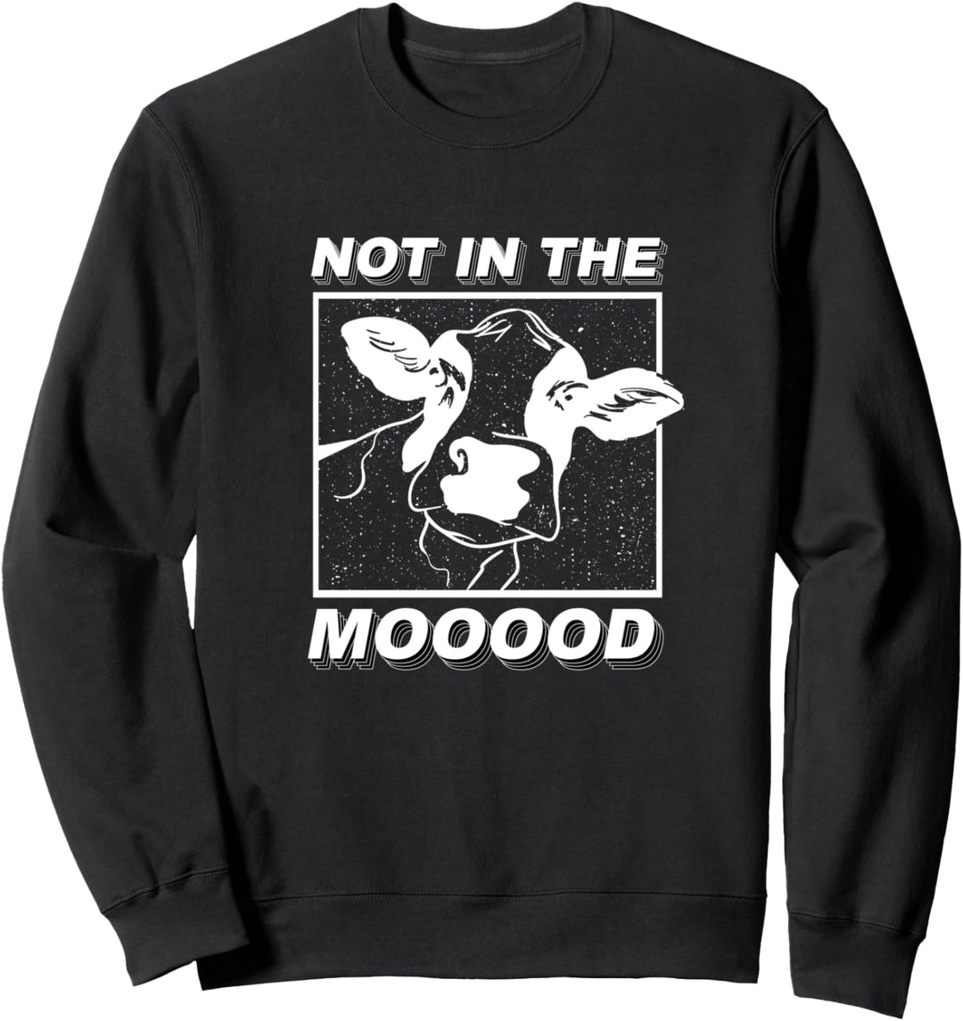 Nicht in der Mooood Ironic Farmer Cow Sweatshirt