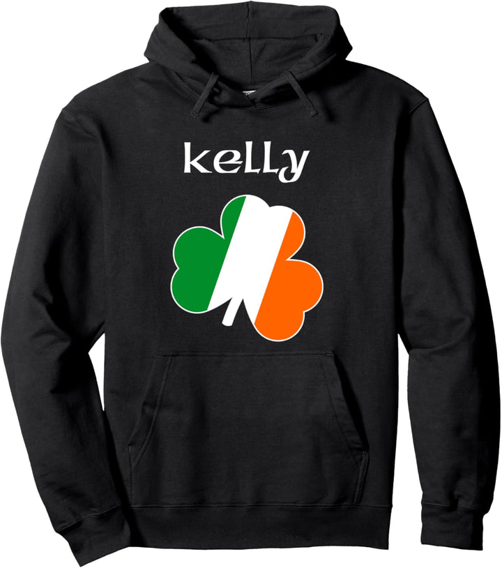 Kelly Irish Last Name Gift Ireland Flag Shamrock Surname Pullover Hoodie