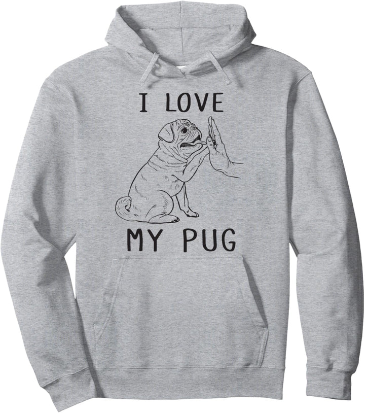 I Love My Pug Mom Pug Dad Mops Lover Mops Hund Pullover Hoodie