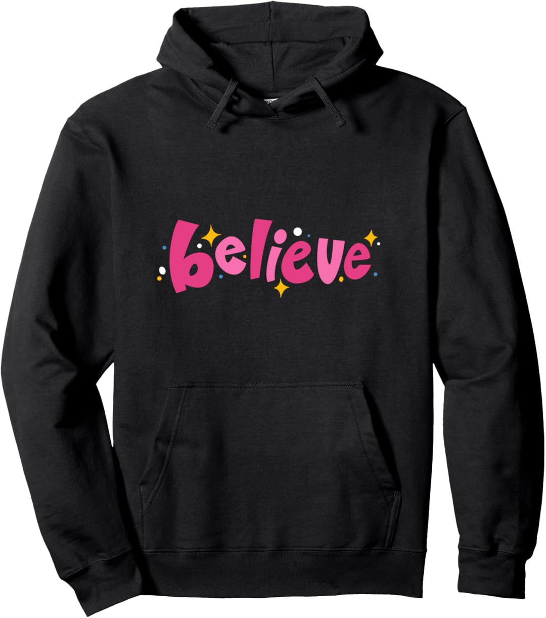 Encouragement Gift Believe Message Women Kids - Believe Pullover Hoodie