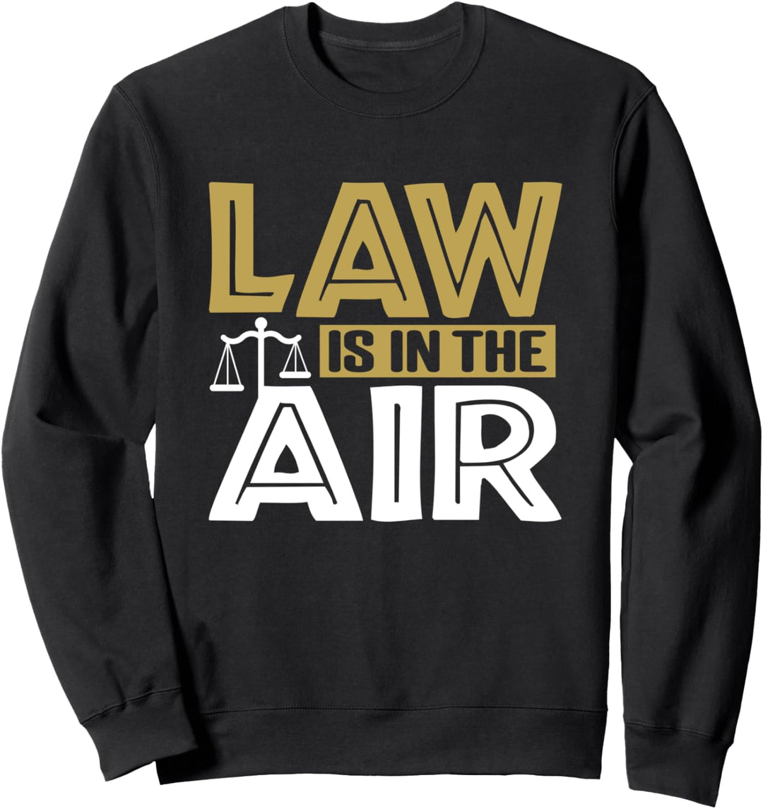 Jura Geschenk Jurist Anwalt Richter Studium Witz Spruch Sweatshirt
