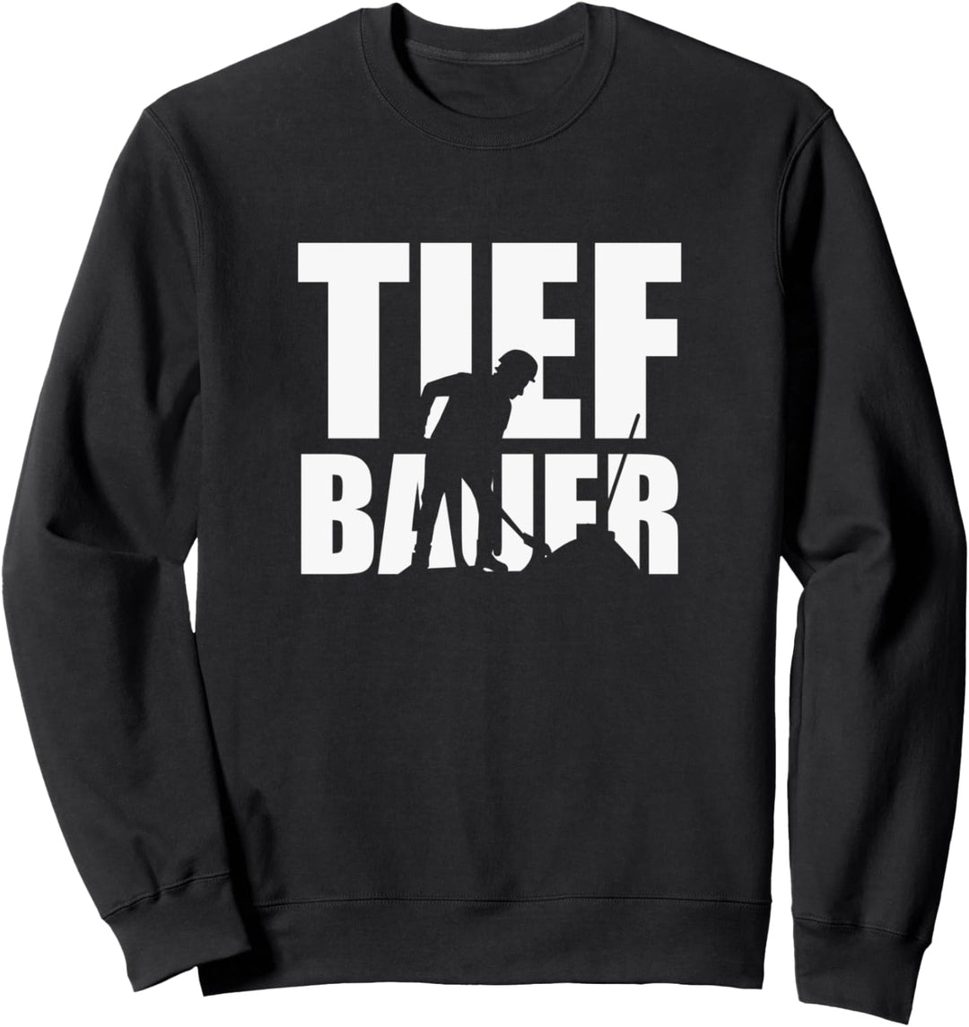 Kanalbauer Tiefbauer Tiefbau Sweatshirt