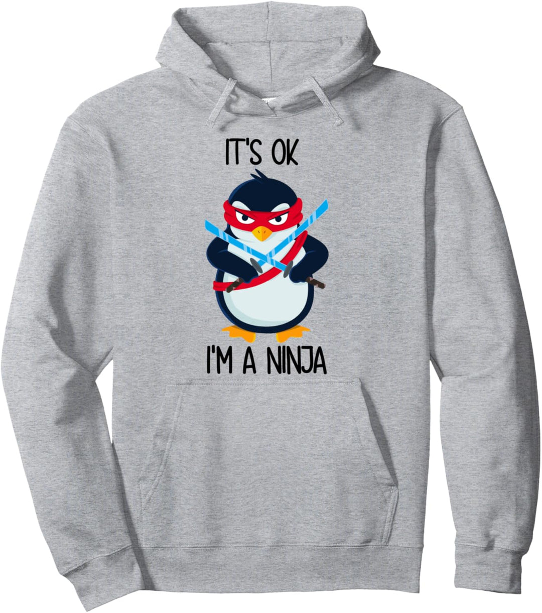 Pinguin Es ist ok ich bin ein Ninja Pullover Hoodie