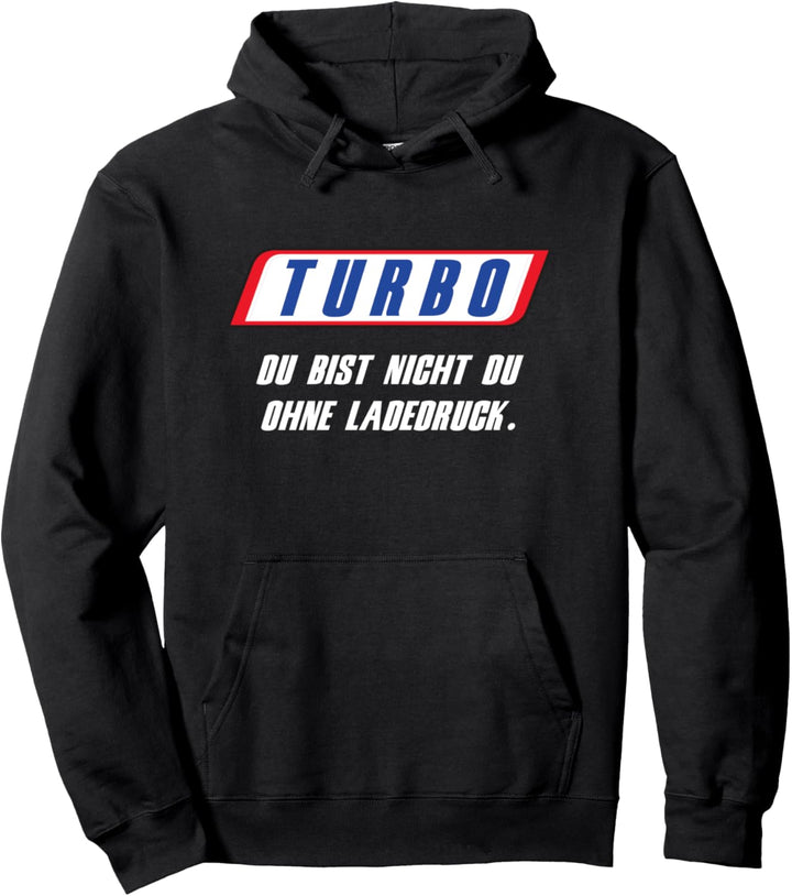 Turbo - Herren Tuner Motorsport Auto Fan T-Shirt Spruch Pullover Hoodie