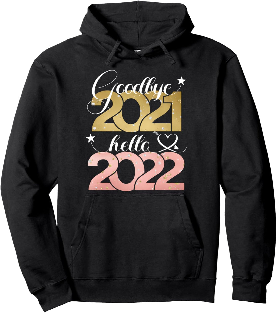 Goodbye 2021 Hello 2022 Elegante Silvesterparty Pullover Hoodie