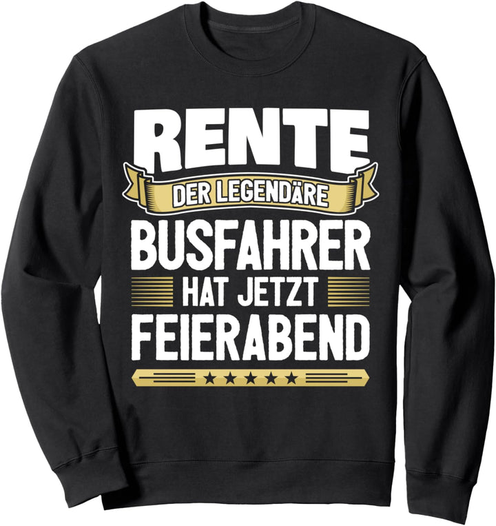 Rentner Busfahrer Sweatshirt