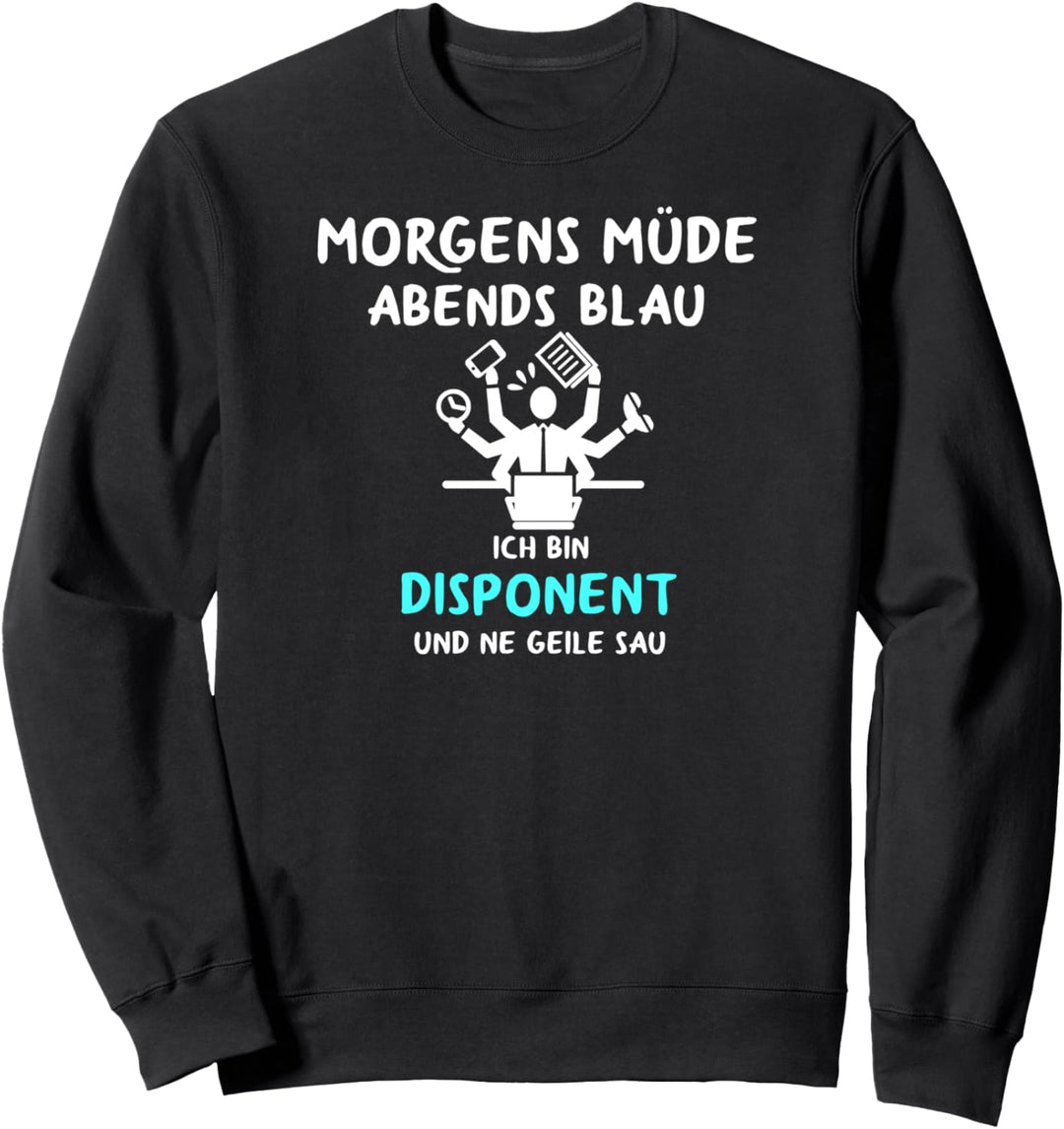 Morgens Müde Abends Blau Disponent Sweatshirt