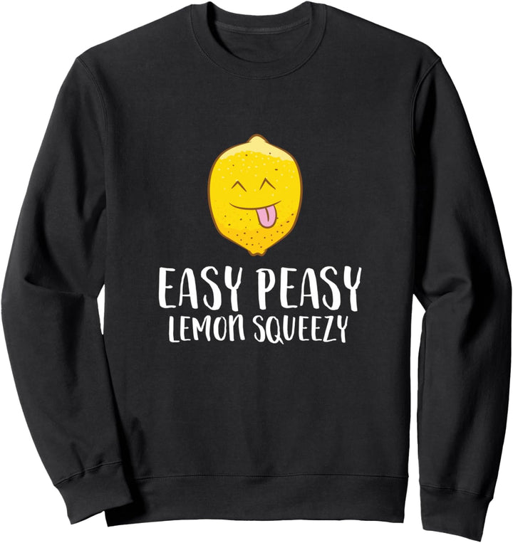Limonade Sommer Zitronen Easy Peasy Lemon Squeezy Sweatshirt