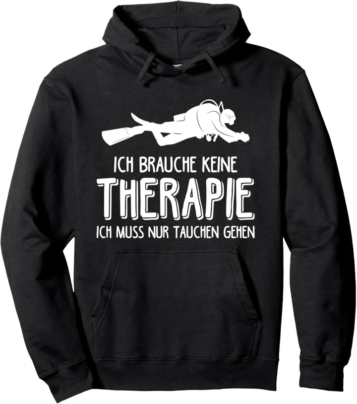 Ich Brauche Keine Therapie Ich Muss Nur Tauchen Pullover Hoodie