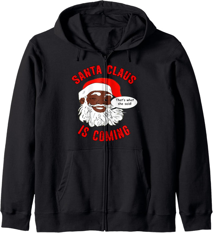 African American Santa Claus is Coming That's What She Said Kapuzenjacke