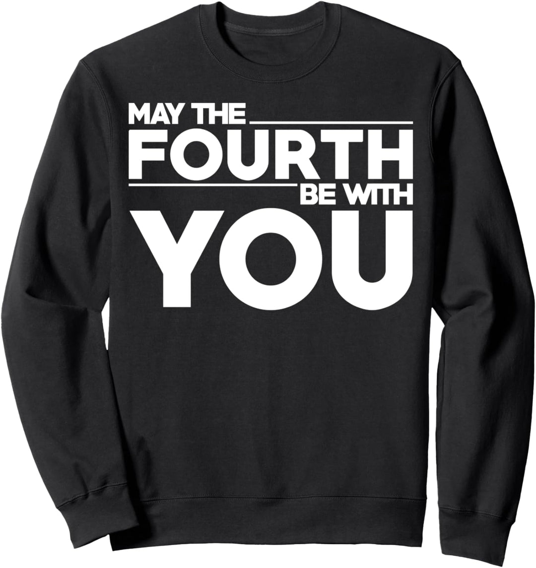Star Wars May The Fourth Be With You Simple Text Sweatshirt