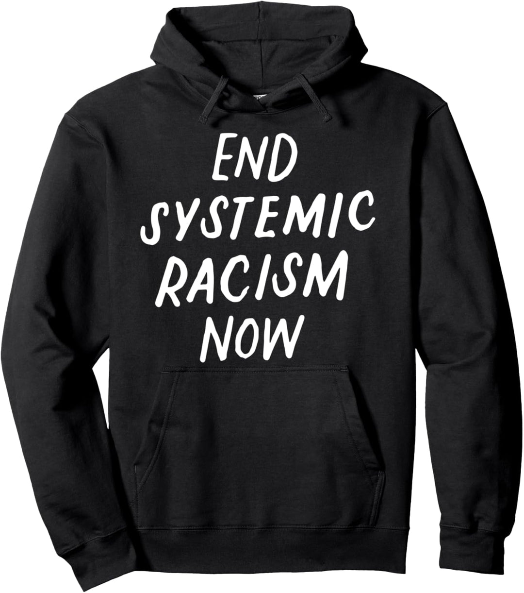 Ende Des Systemischen Rassismus Jetzt Gegen Ungleichheit Pullover Hoodie