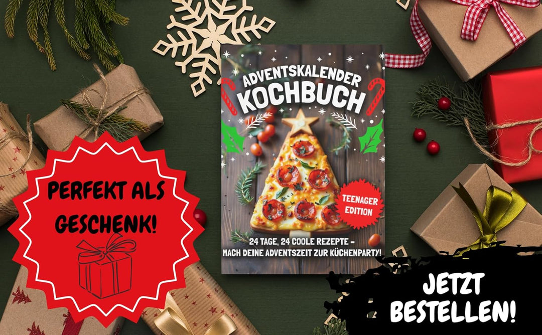 ADVENTSKALENDER KOCHBUCH – TEENAGER EDITION! 24 Tage, 24 coole Rezepte – Mach deine Adventszeit zur