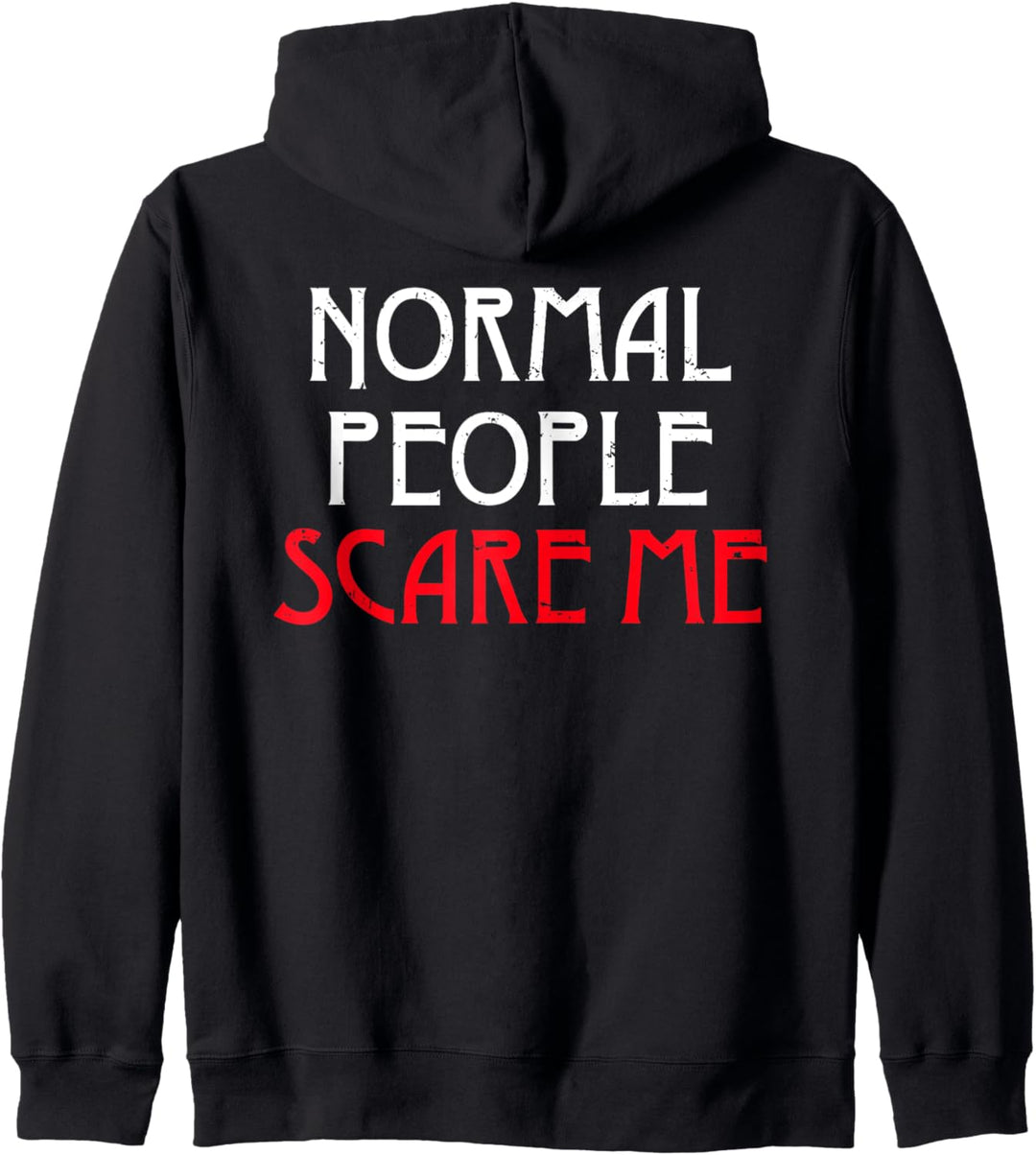 Backprint Normal people scare me Kapuzenjacke