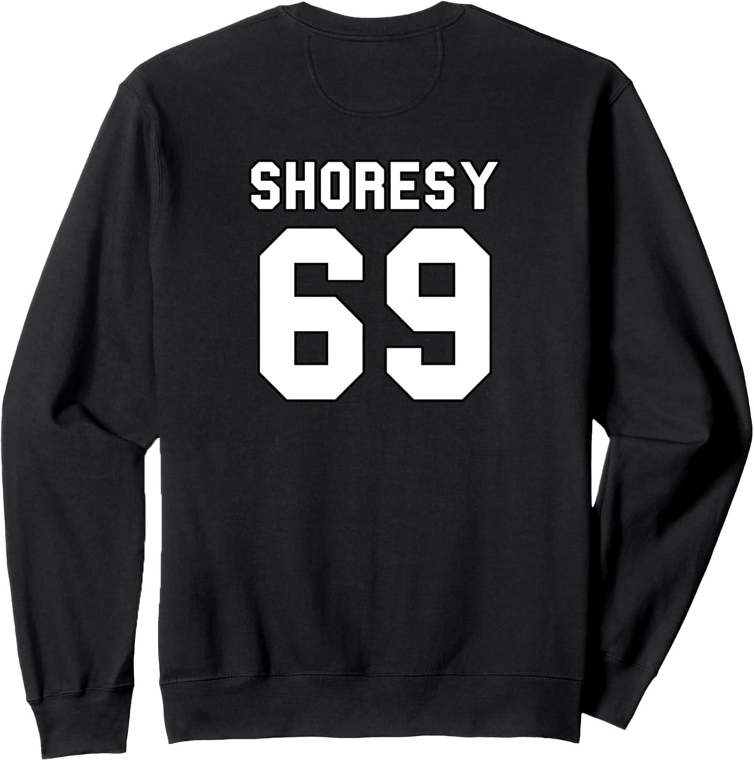 Shoresy 69 Jersey Neuheit Sweatshirt