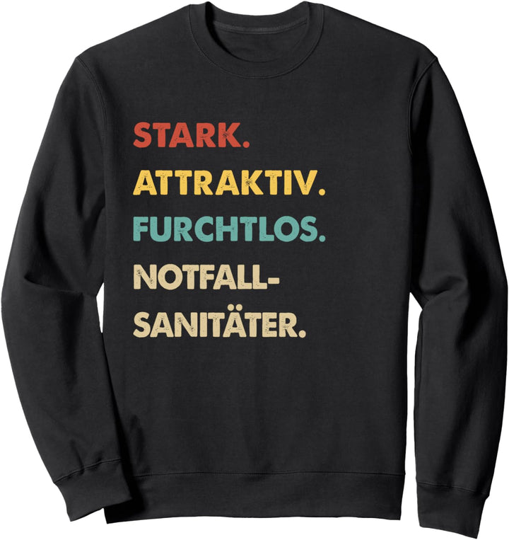 Stark Attraktiv Furchtlos Retro Notfallsanitäter Spruch Sweatshirt