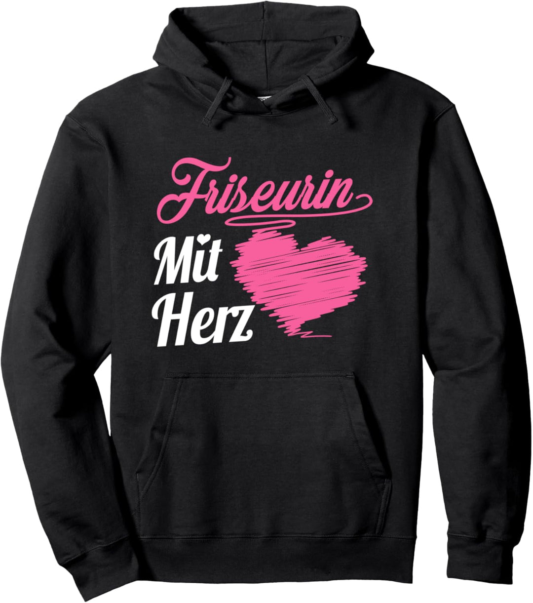 Friseurin Mit Herz Haare Schneiden Mit Liebe Frisör Pullover Hoodie